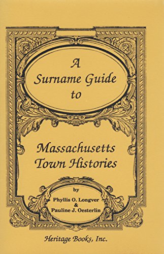 Imagen de archivo de A Surname Guide to Massachusetts Town Histories a la venta por Bookmans