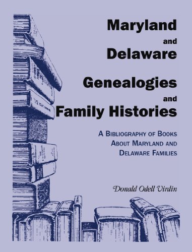 Stock image for Maryland and Delaware Genealogies and Family Histories for sale by SecondSale