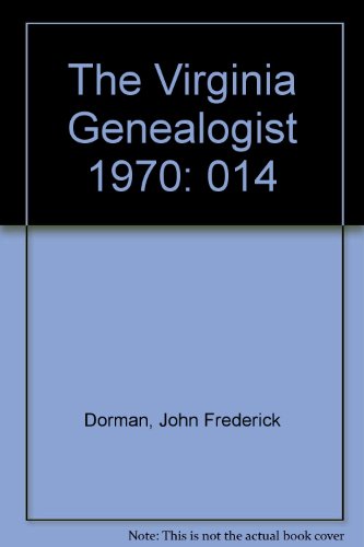 The Virginia Genealogist 1970 (9781556138836) by Dorman, John Frederick