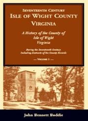 9781556138874: Seventeenth Century Isle of Wight County, Virginia