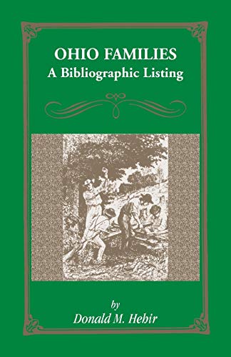 Imagen de archivo de Ohio Families: A Bibliographic Listing of Books About Ohio Families a la venta por Hawking Books