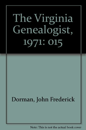 The Virginia Genealogist, 1971 (9781556139208) by Dorman, John Frederick