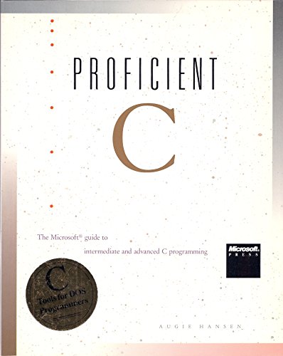 Stock image for Proficient C : The Microsoft Guide to Intermediate and Advanced C Programming for sale by Better World Books