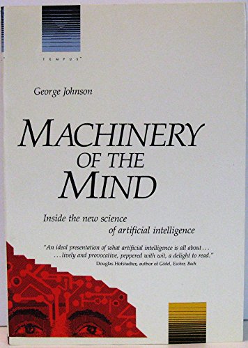 Beispielbild fr Machinery of the Mind: Inside the New Science of Artificial Intelligence (Tempus) zum Verkauf von Wonder Book