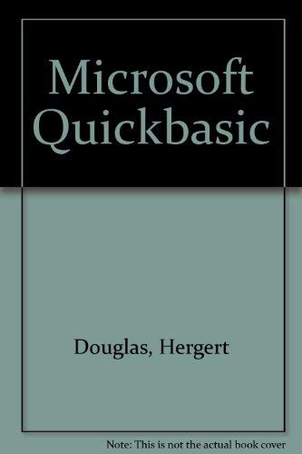 Beispielbild fr Microsoft QuickBASIC: Developing Structured Programs in the Microsoft QuickBASIC Programming Environment zum Verkauf von Zoom Books Company