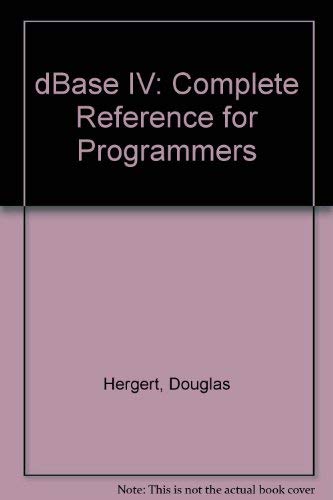 9781556151651: dBASE IV: Complete Reference for Programmers