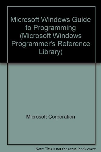 Immagine dell'editore per Microsoft Windows Guide to Programming (Microsoft Windows Programmer's Reference Library) venduto da Wonder Book
