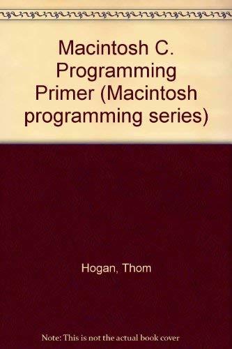 Macintosh C Programming by Example (Macintosh Programming) (9781556153570) by Matthies, Kurt W. G.; Hogan, Thom