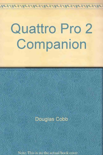 Quattro Pro 2 Companion (9781556153587) by Cobb, Douglas; Crane, Mark; Nelson, Stephen