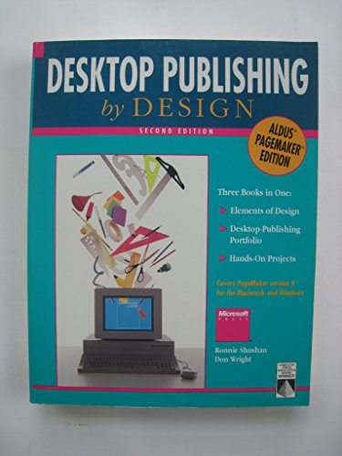 Stock image for Desktop Publishing by Design: Blueprints for Page Layout Using Aldus PageMaker on IBM and Apple Macintosh Computers: Includes Hands-On Projects for sale by HPB Inc.