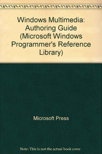 9781556153914: Microsoft Windows Multimedia Authoring and Tools Guide (Microsoft Windows Programmer's Reference Library)