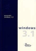 The Concise Guide to Microsoft Windows. Operating System Version 3.1.