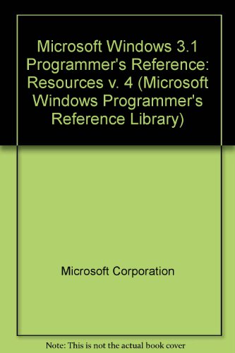 Stock image for Microsoft Windows 3.1: Programmer's Reference : Resources (Microsoft Windows Programmer's Reference Library) for sale by HPB-Red