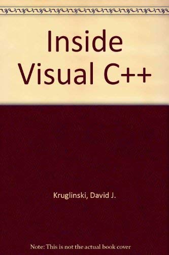 Inside Visual C (Microsoft Programming Series) (9781556155116) by Kruglinski, David J.