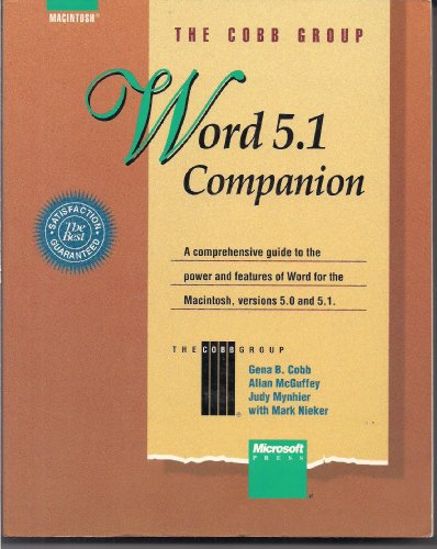 Word 5.1 Companion: A Comprehensive Guide to the Power and Features of Word for the Macintosh, Versions 5.0 and 5.1 (9781556155444) by Cobb, Gena Berg; McGuffey, Allan; Mynhier, Judy; Nieker, Mark