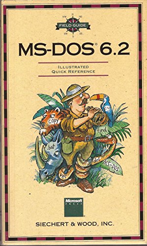 Field Guide to MS-DOS 6.2 (9781556155604) by Nelson, Stephen L; Siechert & Wood, Inc Staff