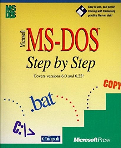 Imagen de archivo de Microsoft MS-DOS Step by Step: Covers Versions 6.0 and 6.2 a la venta por The Media Foundation