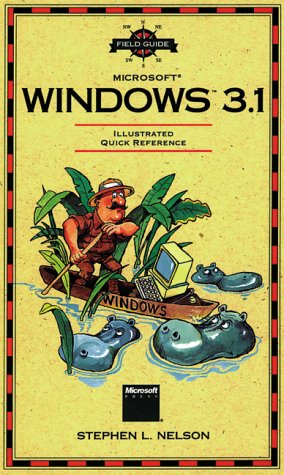 Field Guide to Microsoft Windows 3.1 (9781556156403) by Nelson, Stephen L; Nelson, Steven L