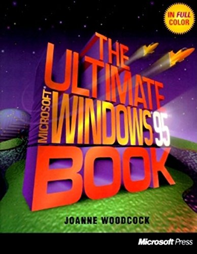 The Ultimate Microsoft Windows 95 Book (9781556156700) by Woodcock, JoAnne