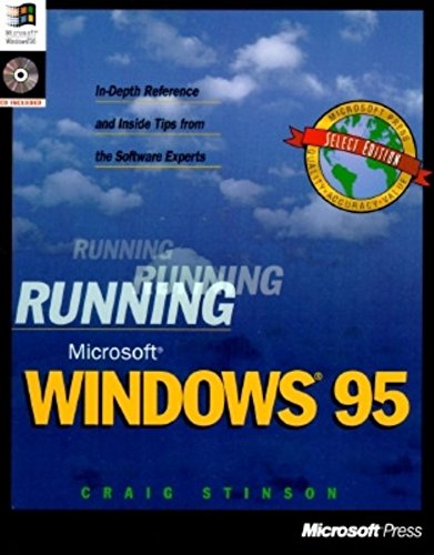 Beispielbild fr Running Microsoft Windows 95 : In-Depth Reference and Inside Tips from the Software Experts zum Verkauf von Better World Books