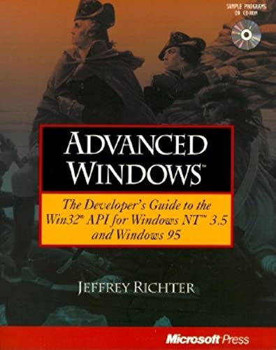 Beispielbild fr Advanced Windows : The Developer's Guide to the Win32 API for Windows NT and Windows 95 zum Verkauf von Better World Books