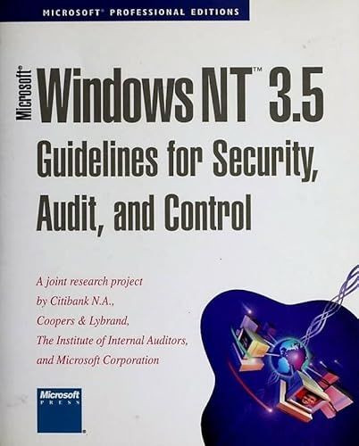 Microsoft Windows NT 3.5: Guidelines for Security, Audit, and Control (Microsoft Professional Editions) (9781556158148) by Microsoft Press; Microsoft Corporation