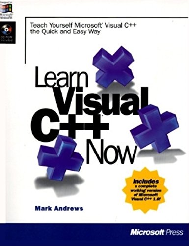 Learn Visual C++ Now: The Complete Learning Solution for Visual C++ (Learn Now) (9781556158452) by Andrews, Mark