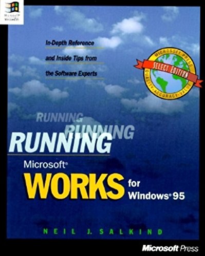 Running Microsoft Works for Windows 95 (9781556158834) by Salkind, Neil J; Woodcock, JoAnne