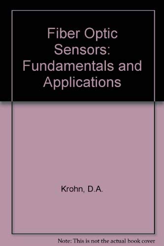 Stock image for Fiber Optic Sensors: Fundamentals and Applications for sale by ThriftBooks-Atlanta