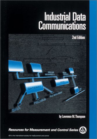 9781556175855: Industrial Data Communications: Fundamentals and Applications