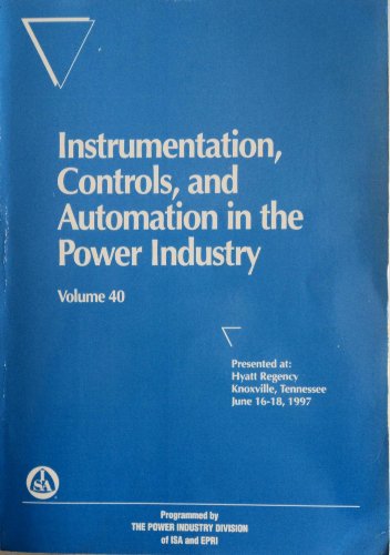 9781556176326: 1997 (v. 40) (Instrumentation, Controls and Automation in the Power Industry)