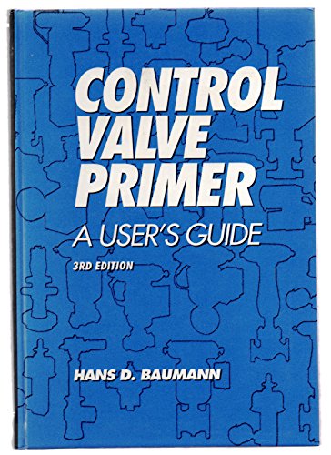 9781556176401: Control Valve Primer: A User's Guide