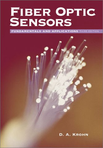 Stock image for Fiber Optic Sensors: Fundamentals and Applications for sale by Irish Booksellers