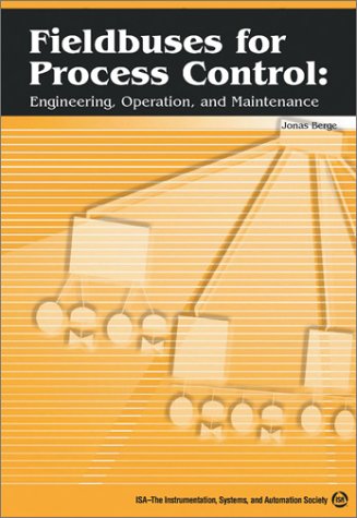 9781556177606: Fieldbuses for Process Control: Engineering, Operation and Maintenance