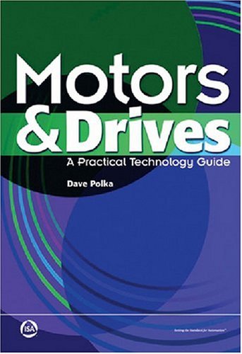 9781556178009: Motors and Drives: A Practical Technology Guide