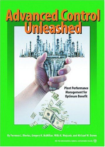Stock image for Advanced Control Unleashed: Plant Performance Management for Optimum Benefit for sale by HPB-Red