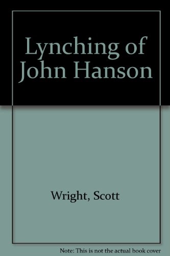 Beispielbild fr Lynching of John Hanson zum Verkauf von Ally Press Center