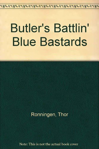 Beispielbild fr Butler's Battlin' Blue Bastards zum Verkauf von GoldenWavesOfBooks