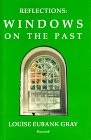 Stock image for Reflections: Windows on the Past for sale by Lotsa Books