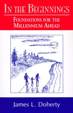 Stock image for In the Beginnings: Foundations for the Millennium Ahead for sale by Wonder Book