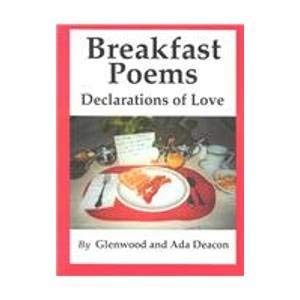 Beispielbild fr Breakfast Poems: Declarations of Love zum Verkauf von ThriftBooks-Atlanta