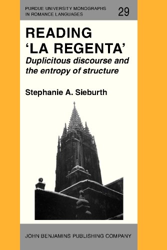 Stock image for Reading 'La Regenta': Duplicitous discourse and the entropy of structure (Purdue University Monographs in Romance Languages) for sale by Books From California