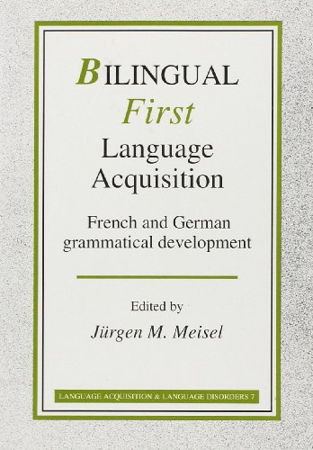 Bilingual First language Acquisition French and German Grammatical Development