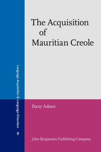 Stock image for The Acquisition of Mauritian Creole (Language Acquisition and Language Disorders) for sale by Zubal-Books, Since 1961