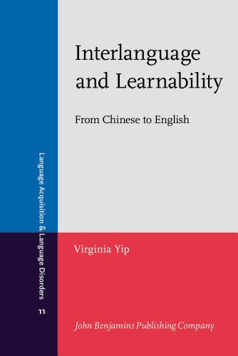 Stock image for Interlanguage and Learnability: From Chinese to English (Language Acquisition and Language Disorders) for sale by Books From California