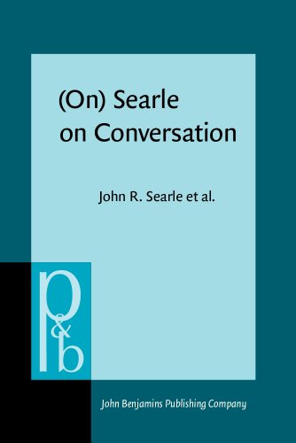 Beispielbild fr (On) Searle on Conversation: Compiled and introduced by Herman Parret and Jef Verschueren (Pragmatics & Beyond New Series) zum Verkauf von Books From California