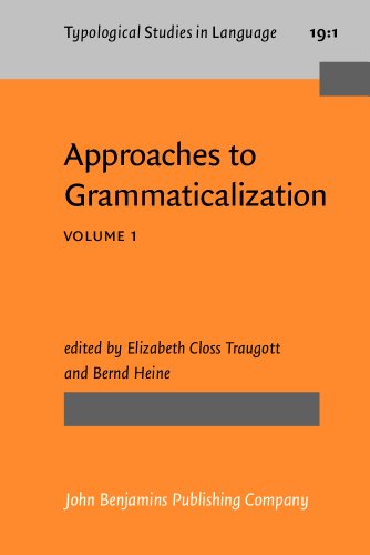 9781556194009: Approaches to Grammaticalization: Volume I. Theoretical and methodological issues: 1 (Typological Studies in Language)