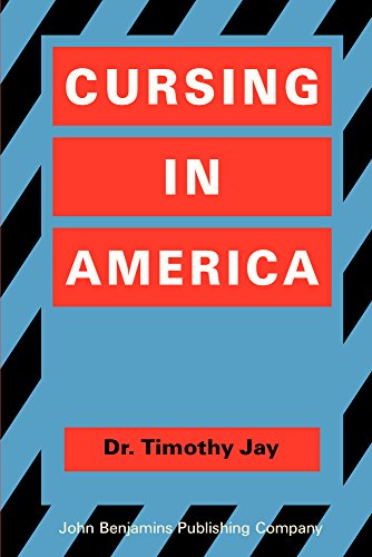 Beispielbild fr Cursing in America: A Psycholinguistic Study of Dirty Language in the Courts, in the Movies, in the Schoolyards and on the Streets zum Verkauf von ThriftBooks-Atlanta