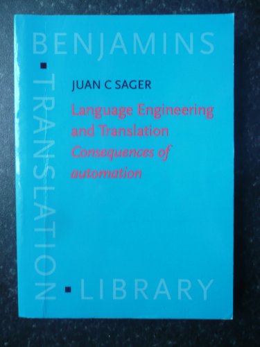 9781556194771: Language Engineering and Translation: Consequences of automation: 1 (Benjamins Translation Library)