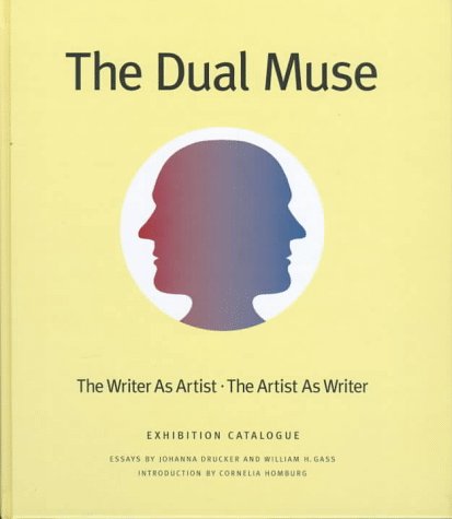 Beispielbild fr The Dual Muse: The Writer as Artist, the Artist as Writer (Washington University Gallery of Art, November 7-December 21, 1997) zum Verkauf von Books From California